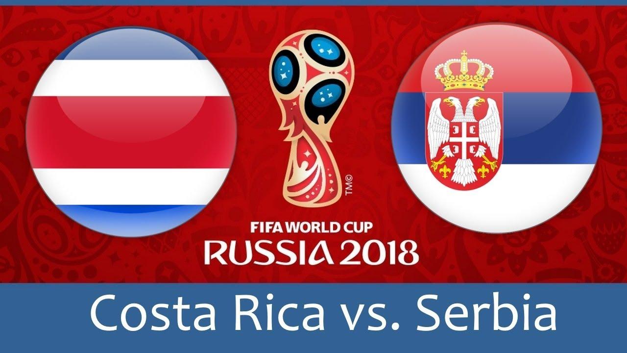 world-cup-2018-match-10-predictions-analysis-costa-rica-vs-serbia-june-17-8-pm