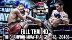 THE CHAMPION MUAY THAI (21-12-2019) FullHD 1080p [ไม่เซนเซอร์ [ Thai Ver ]