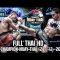 THE CHAMPION MUAY THAI (21-12-2019) FullHD 1080p [ไม่เซนเซอร์ [ Thai Ver ]