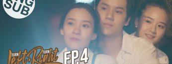 [Eng Sub] Turn Left Turn Right สมองเลี้ยวซ้าย หัวใจเลี้ยวขวา | EP.4 [3/4]