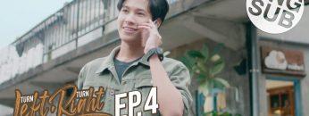 [Eng Sub] Turn Left Turn Right สมองเลี้ยวซ้าย หัวใจเลี้ยวขวา | EP.4 [2/4]