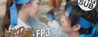 [Eng Sub] Turn Left Turn Right สมองเลี้ยวซ้าย หัวใจเลี้ยวขวา | EP.3 [1/4]
