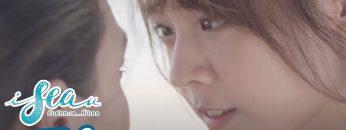 I.Sea.U ฉันรักทะเล…ที่มีเธอ [ Full Episode EP. 02 Official by True4U ]